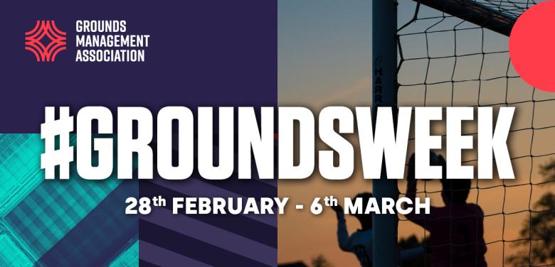 
  #GroundsWeek - 28 February – 6 March 2022
